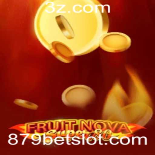 Descubra o Excitante Mundo de FruitNovaSuper80 com 879 bet