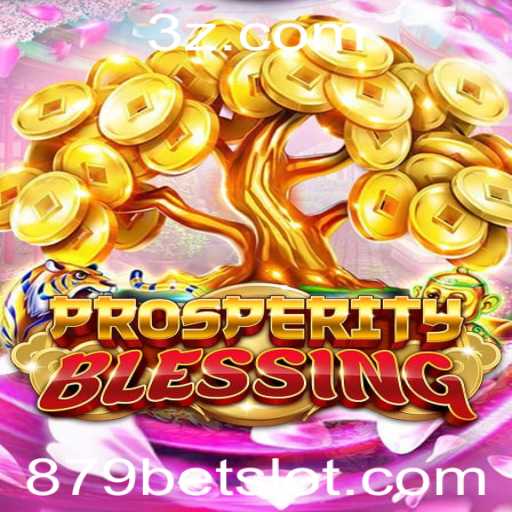 Explorando o Mundo de ProsperityBlessing: Regras e Estratégias do Jogo de Aposta 879